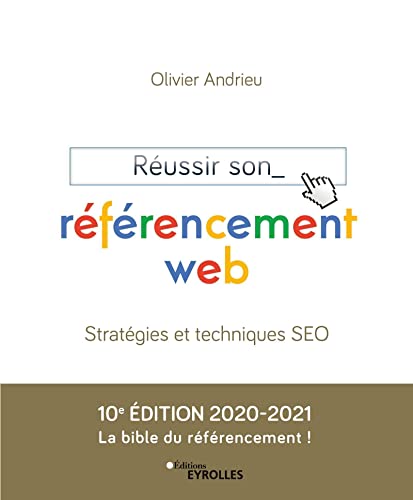 Beispielbild fr Russir son rfrencement web: Stratgies et techniques SEO. Edition 2020-2021 (EYROLLES) zum Verkauf von medimops