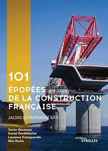 Beispielbild fr 101 popes de la construction franaise: Jalons du patrimoine bti zum Verkauf von Gallix