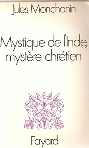 Stock image for MYSTIQUE DE L'INDE MYSTERE CHRETIEN for sale by Librairie A LA PAGE