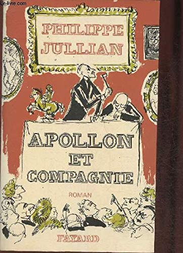 Apollon et compagnie: Roman (French Edition) (9782213000268) by Jullian, Philippe