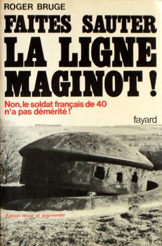 Stock image for Histoire De La Ligne Maginot. Vol. 1. Faites Sauter La Ligne Maginot for sale by RECYCLIVRE