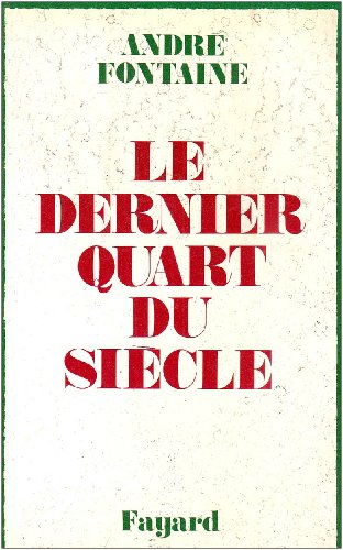 Beispielbild fr Le Dernier Quart du sicle zum Verkauf von Ammareal