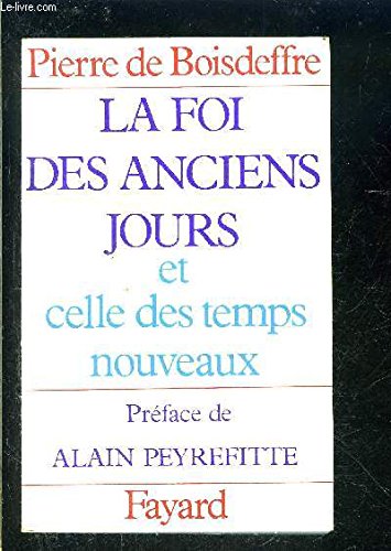 La Foi des anciens jours et celle des temps nouveaux