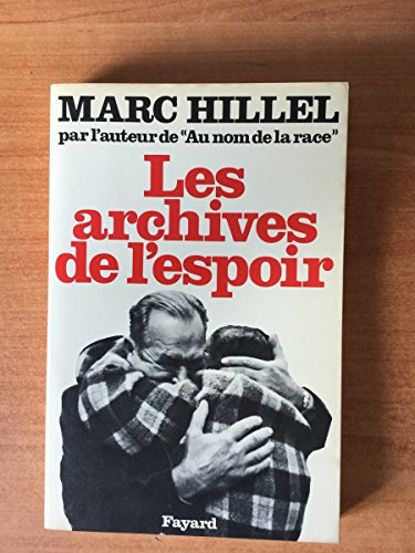 Imagen de archivo de Les Archives de l'espoir a la venta por LIVREAUTRESORSAS