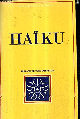 Beispielbild fr Haiku (Documents spirituels) (French Edition) zum Verkauf von Sequitur Books