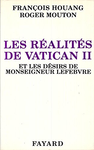 Beispielbild fr LES REALITES DE VATICAN II ET LES DESIRS DE MONSEIGNEUR LEFEBVRE zum Verkauf von AU POINT DU JOUR