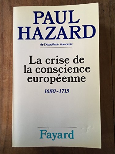 Beispielbild fr La Crise de la conscience europenne : 1680-1715 zum Verkauf von medimops