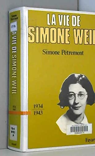 La Vie de Simone Weil : Tome 2, 1919-1934 - Pétrement, Simone