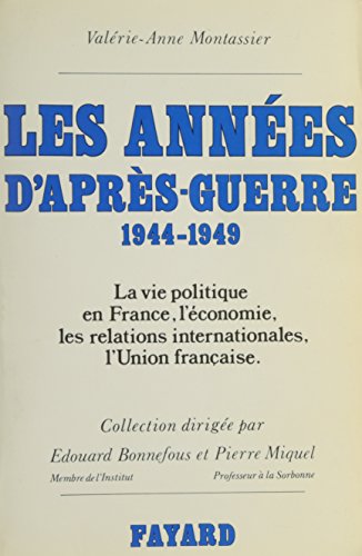 Les Années d'après-guerre, 1944-1949+mille-neuf-cent-quarante quatre-mille-neuf-cent-quarante neuf+