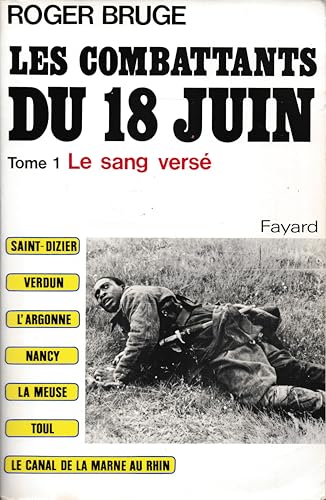 LES COMBATTANTS DU 18 JUIN TOME 1 LE SANG VERSE