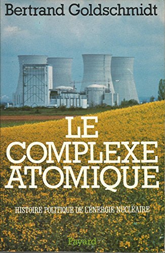 Beispielbild fr Le complexe atomique: histoire politique de l'energie nucleaire. zum Verkauf von Kloof Booksellers & Scientia Verlag