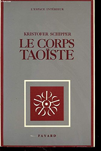 Beispielbild fr Le Corps Taoste. Corps physique - corps social zum Verkauf von Antiquariaat Schot