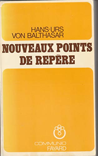 Imagen de archivo de Les Nouveaux Points de repre Von Balthazar, Hans-Urs a la venta por e-Libraire