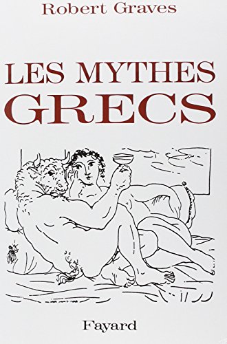 Les Mythes grecs (Divers Histoire) (French Edition) (9782213008202) by Graves, Robert
