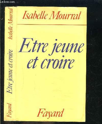 Stock image for Etre jeune et croire for sale by Librairie Th  la page