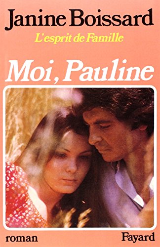 9782213009285: L'Esprit de famille, tome 4 : Moi, Pauline