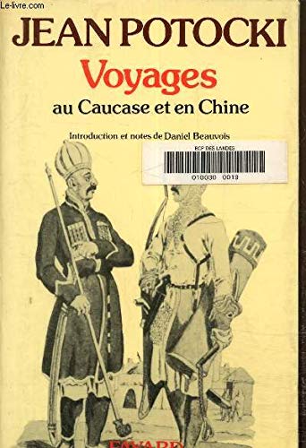 Beispielbild fr Voyage dans les steppes d'Astrakhan et du Caucase Expdition en Chine (Voyages /Jean Potocki) zum Verkauf von Ammareal