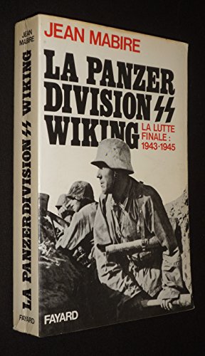 La Panzer division SS WIKING- La lutte finale 1943-1945