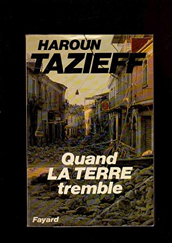 Quand la terre tremble (French Edition) (9782213009940) by Haroun-tazieff-valerie-thomas