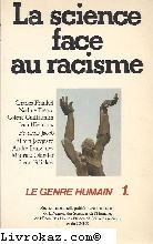 Imagen de archivo de La science face au racisme. Collection : Le genre humain, N 1. a la venta por AUSONE