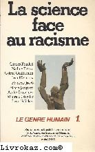 Stock image for La science face au racisme. Collection : Le genre humain, N 1. for sale by AUSONE