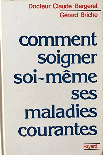 9782213011066: Comment soigner soi-mme ses maladies courantes