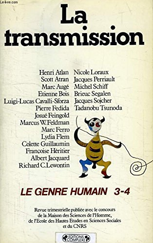 Beispielbild fr La transmission. Collection : Le genre humain, N 3-4. zum Verkauf von AUSONE