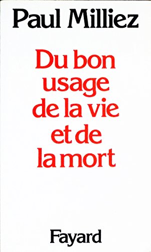 Beispielbild fr Du Bon usage de la vie et de la mort zum Verkauf von Ammareal