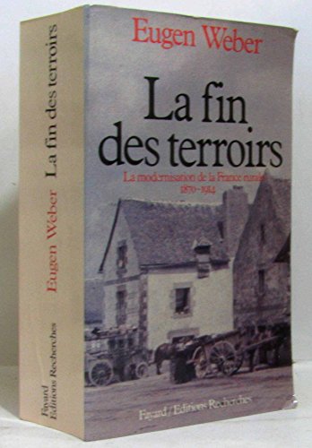 Imagen de archivo de La Fin Des Terroirs : La Modernisation De La France Rurale, 1870-1914 a la venta por RECYCLIVRE