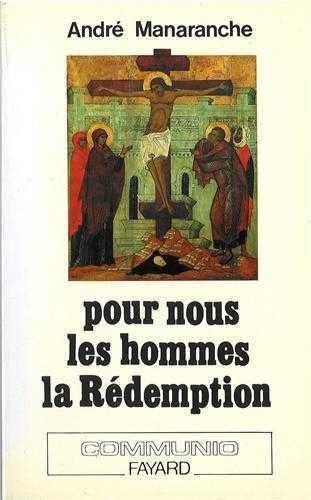 Beispielbild fr Pour nous, les hommes: La Rdemption zum Verkauf von Ammareal