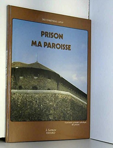 Imagen de archivo de Prison, ma paroisse a la venta por Ammareal