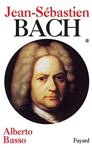 9782213014074: Jean-Sbastien Bach, tome 1 : 1685-1723