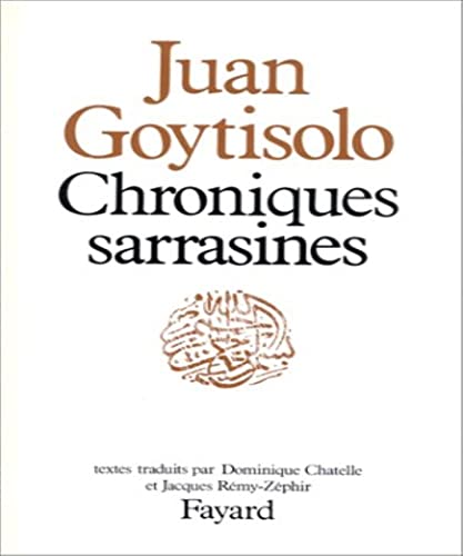 Chroniques sarrasines (9782213014081) by Goytisolo, Juan