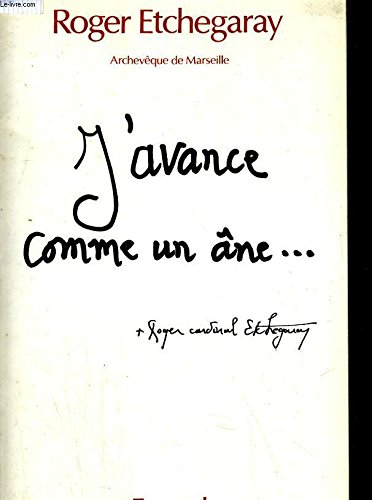 Imagen de archivo de J'avance comme un ne. a la venta por LibrairieLaLettre2