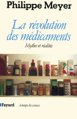 Beispielbild fr La rvolution des mdicaments. Mythes et ralits. zum Verkauf von Librairie La MASSENIE  MONTOLIEU