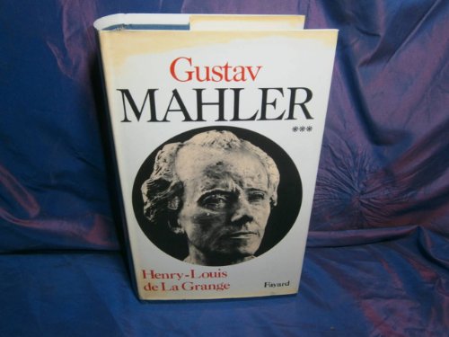 Beispielbild fr Gustav Mahler : Chronique D'une Vie. Vol. 3. Le Gnie Foudroy : 1907-1911 zum Verkauf von RECYCLIVRE