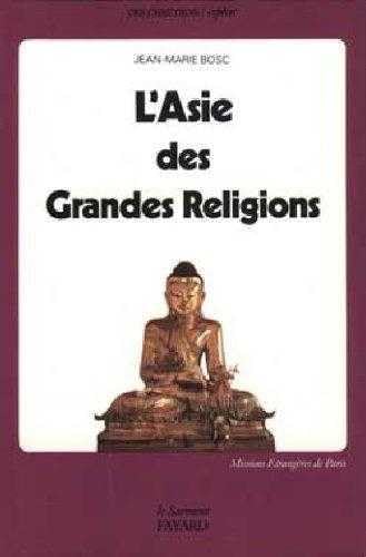 Stock image for L'Asie des grandes religions for sale by Librairie l'Aspidistra