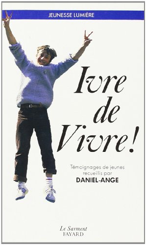 Beispielbild fr Ivre de vivre ! zum Verkauf von Librairie Th  la page