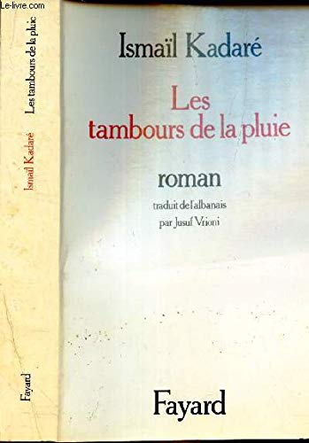 Stock image for Les Tambours de la pluie [Paperback] Kadare, Ismail and Vrioni, Jusuf for sale by LIVREAUTRESORSAS