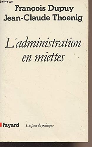 Stock image for L'Administration en miettes for sale by medimops