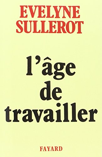 Imagen de archivo de L'Age de travailler a la venta por Librairie Th  la page