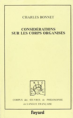 Beispielbild fr Considrations sur les corps organiss (1762) (Corpus des Oeuvres de Philosophie en langue franaise) (French Edition) zum Verkauf von Gallix