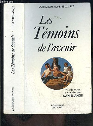 Stock image for Les tmoins de l'avenir / vies de jeunes for sale by Librairie Th  la page