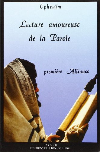 Beispielbild fr Lecture amoureuse de la Parole: Premire Alliance Ephram, Frre zum Verkauf von JLG_livres anciens et modernes