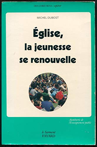 Beispielbild fr Eglise, la jeunesse se renouvelle: Dossier (Des chretiens/esperer) (French Edition) zum Verkauf von Zubal-Books, Since 1961