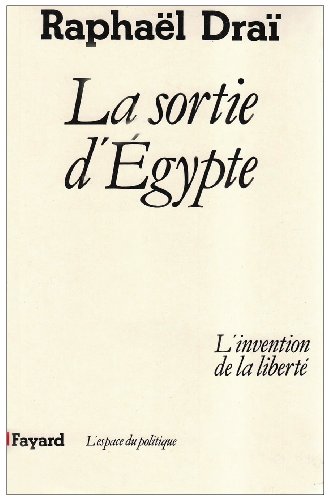 Beispielbild fr La Sortie D'egypte : L'invention De La Libert zum Verkauf von RECYCLIVRE