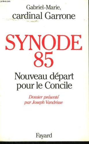 9782213017280: SYNODE 85.: Nouveau dpart pour le Concile