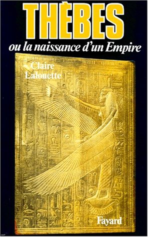 9782213017341: Thbes ou la naissance d'un empire. Pharaons, tome 2