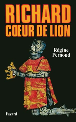 Richard Coeur de Lion (9782213017372) by Pernoud, RÃ©gine
