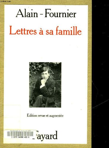 Lettres aÌ€ sa famille (French Edition) (9782213017471) by Alain-Fournier